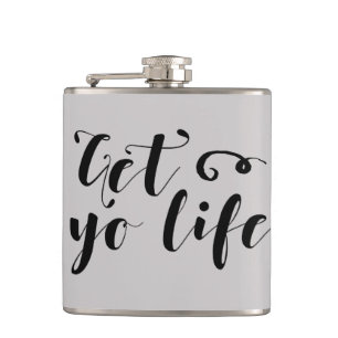 Get Your Life Typography Hip Flask