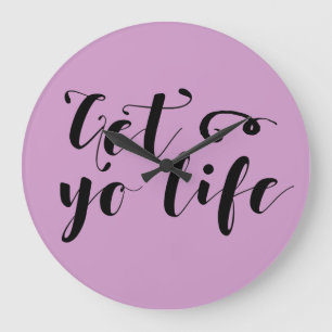 Get Your Life Typography Large Clock