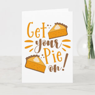 Get Your Pie On! Card