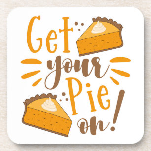 Get Your Pie On! Coaster