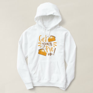 Get Your Pie On! Hoodie