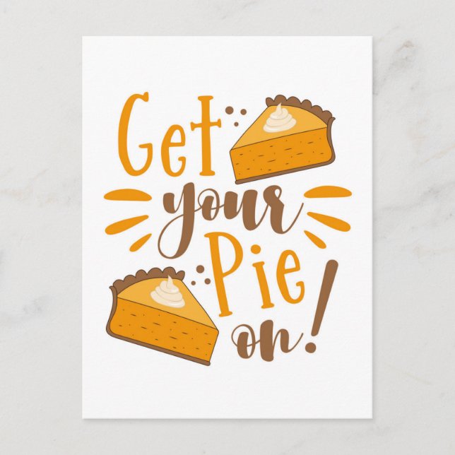 Get Your Pie On! Postcard (Front)