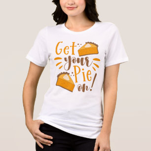 Get Your Pie On! Tri-Blend Shirt