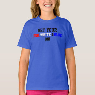 Get Your Red White On USA T-Shirt