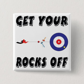 Get your rocks off! 15 cm square badge