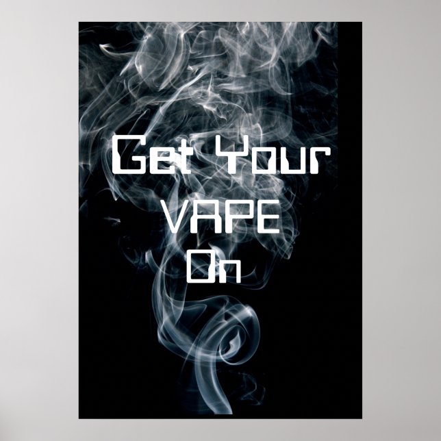 Get Your Vape On Smoke High Quality Poster (Front)