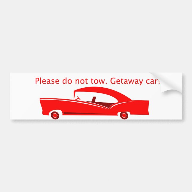 Getaway Car! Bumper Sticker (Front)
