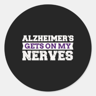 Gets On My Nerves Awareness Caregiver Gift  Classic Round Sticker