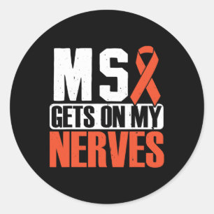 Gets On My Nerves Multiple Sclerosis Awareness 2 Classic Round Sticker