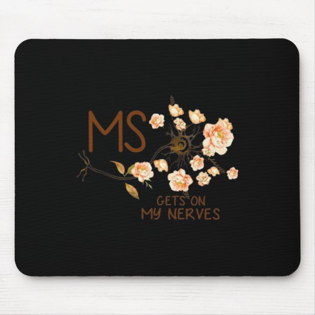 Gets On My Nerves Multiple Sclerosis Awareness 4  Mouse Pad (Front)