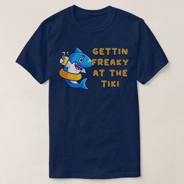 Gettin Freaky at the Tiki Funny Graphic Novelty 1 T-Shirt (Design Front)