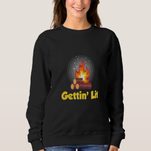 Gettin' Lit Camping Bonfire Sweatshirt