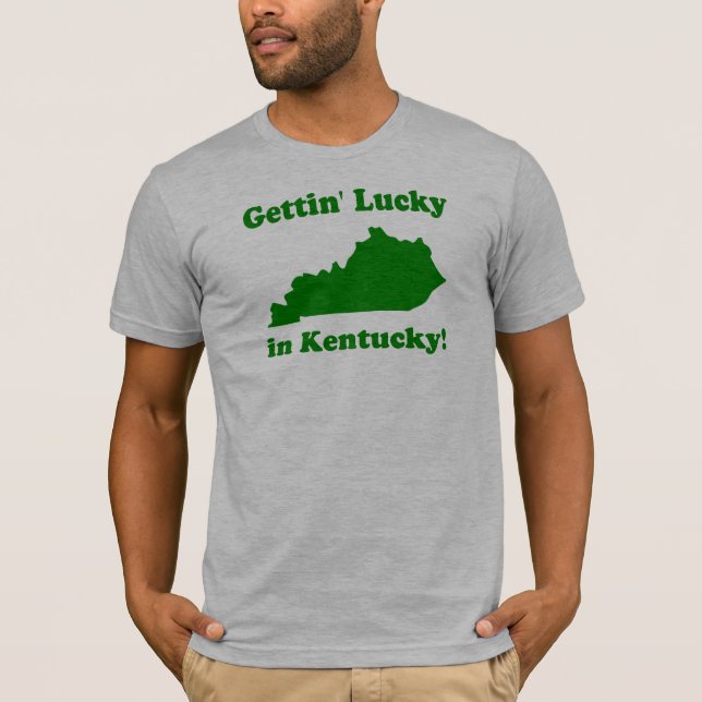 Gettin' Lucky in Kentucky T-Shirt (Front)