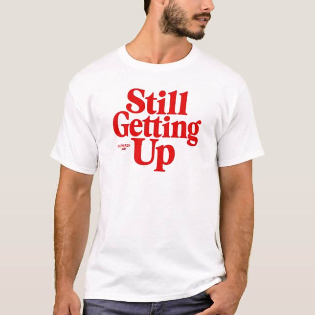 Getting Back Up – Motivational Quote Tee (Front)