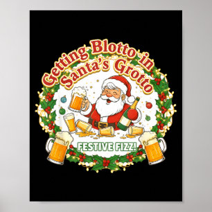 Getting Blotto In Santa's Grotto Drunk Friends Nig Poster