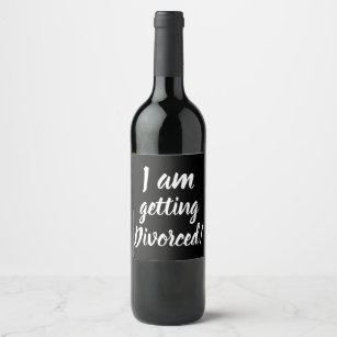 Getting Divorced Funny Wine Label
