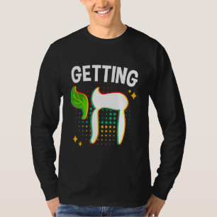 Getting High Chai Jewish Chanukkah Hanukkah Passov T-Shirt
