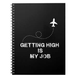 Getting High Is My Job - Aeroplane Memes Notebook