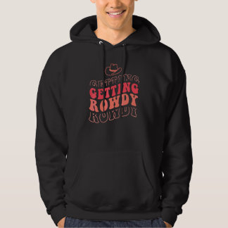 Getting Hitched Getting Rowdy Bride Party Bachelor Hoodie