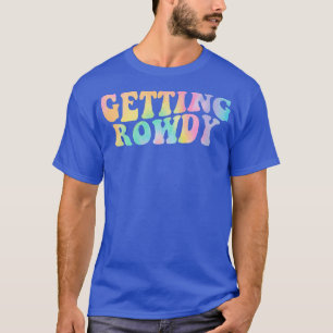Getting Hitched Getting Rowdy Bride Party Bachelor T-Shirt