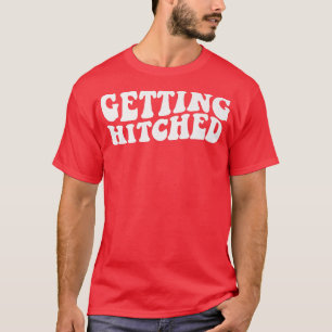 Getting Hitched Getting Rowdy Bride Party Bachelor T-Shirt