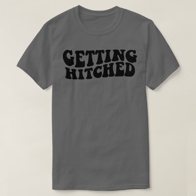 Getting Hitched Getting Rowdy Bride Party Bachelor T-Shirt (Design Front)
