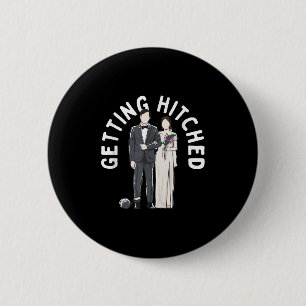 Getting Hitched Marriage Bride Married Wife To Be 6 Cm Round Badge