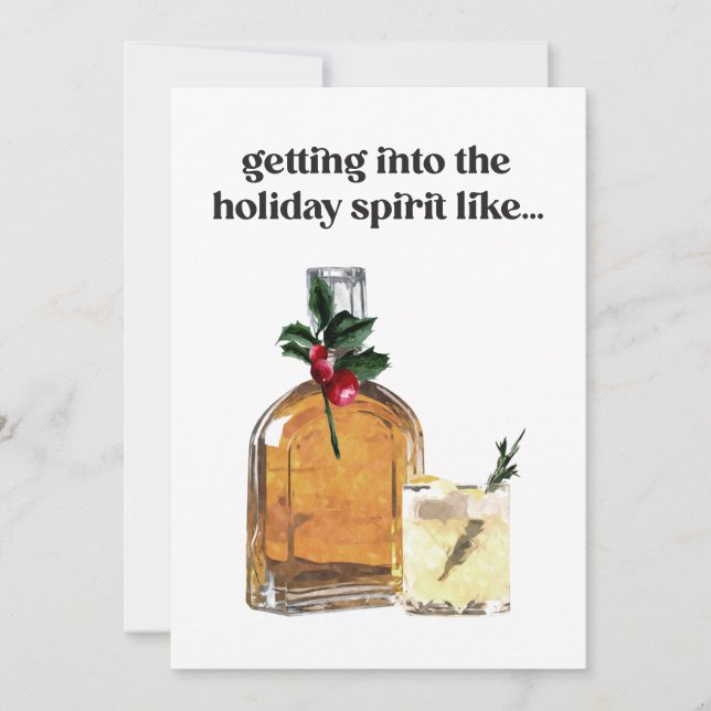 Getting Into the Spirit Whiskey Cocktail Funny Holiday Card (Front)
