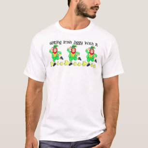 Getting Irish Jiggy with It for St. Patrick's Day  T-Shirt