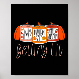Getting Lit Fall Scented Candles Pumpkin Spice Tha Poster