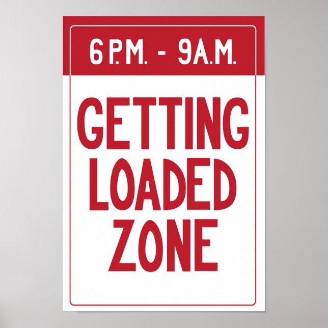 Getting Loaded Zone Sign (Front)