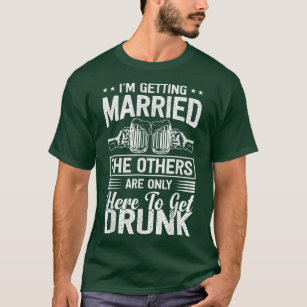 Getting Married Funny Bachelor Party Stag Groom Ga T-Shirt