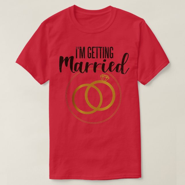 Getting Married Soon T-Shirt (Design Front)