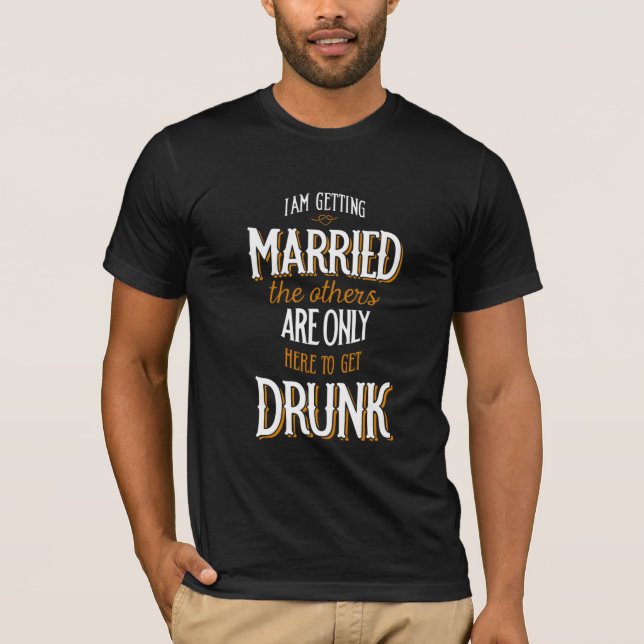 Getting Married T-Shirt (Front)