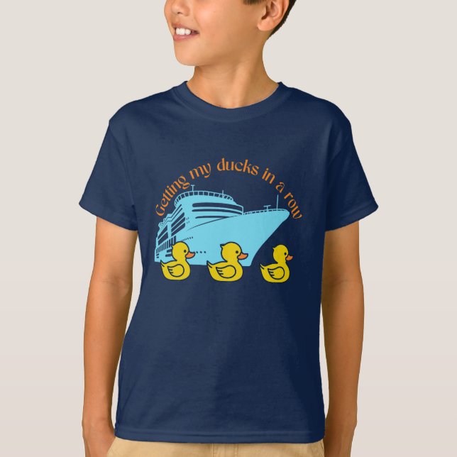 Getting My Cruise Ducks In A Row T-Shirt (Front)
