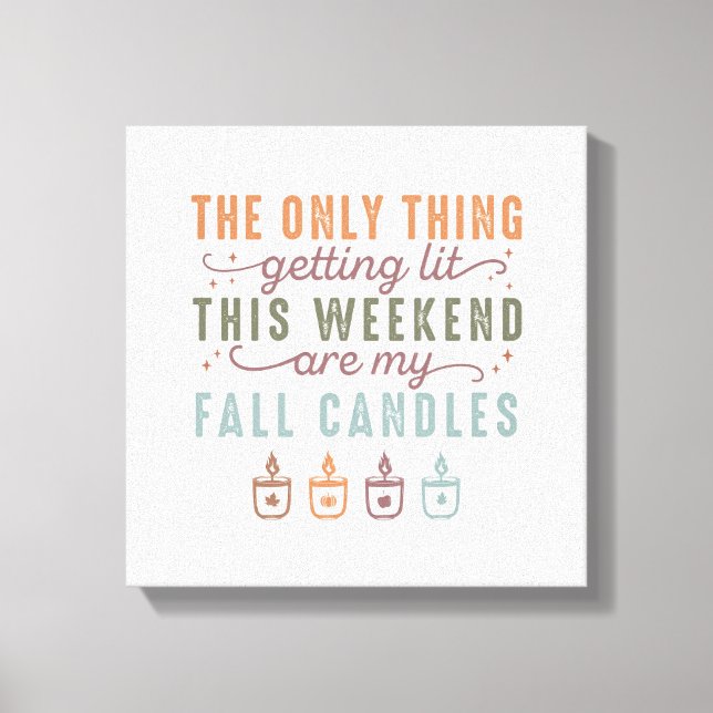 Getting My Fall Candles Canvas Print (Front)