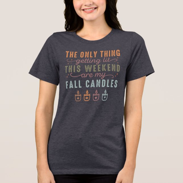 Getting My Fall Candles Tri-Blend Shirt (Front)