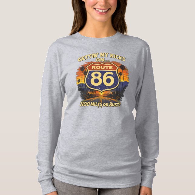 Getting My Kicks on route 86 T-shirt (Front)