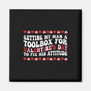 Getting My Man A Toolbox For Valentine's Day Magnet