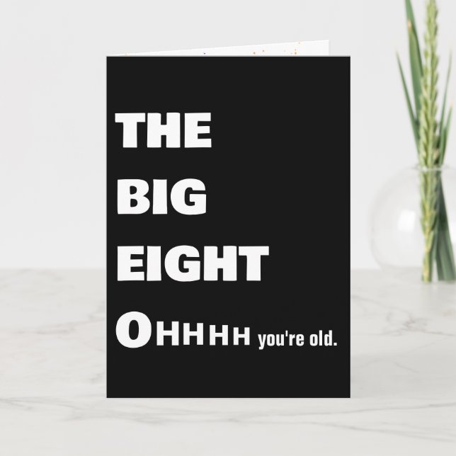 Getting Old 80th Birthday Humour  Card (Front)