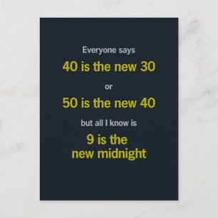 Getting Old / 9 is the New Midnight Postcard