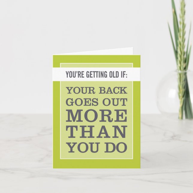 Getting Old: Back Goes Out More Than You Do Card (Front)