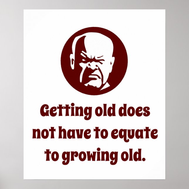 Getting Old Does Not Equate - Wisdom Poster (Front)