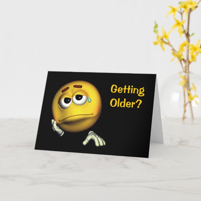 Getting Old Sad Face Funny Birthday Card (Yellow Flower)