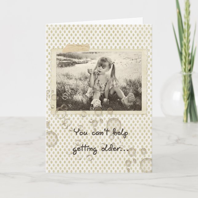 Getting Older Birthday Card (Front)