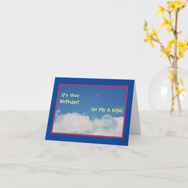 "GETTING OLDER BIRTHDAY HUMOR, GO FLY A KITE" CARD (Yellow Flower)