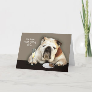 getting older, funny birthday card, dog card