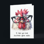 Getting Older Rooster Birthday Humour Card<br><div class="desc">Close-up of a cartoon rooster wearing over-sized black eyeglasses</div>