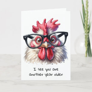 Getting Older Rooster Birthday Humour Card
