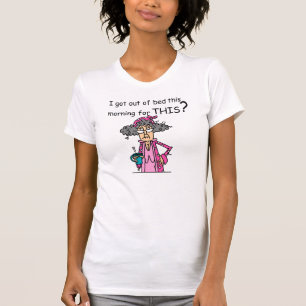 Getting Out of Bed Humour T-Shirt